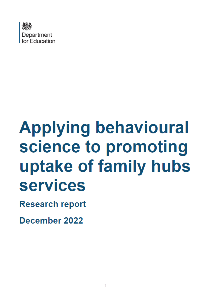 Applying behavioural science to promoting uptake of family hubs services